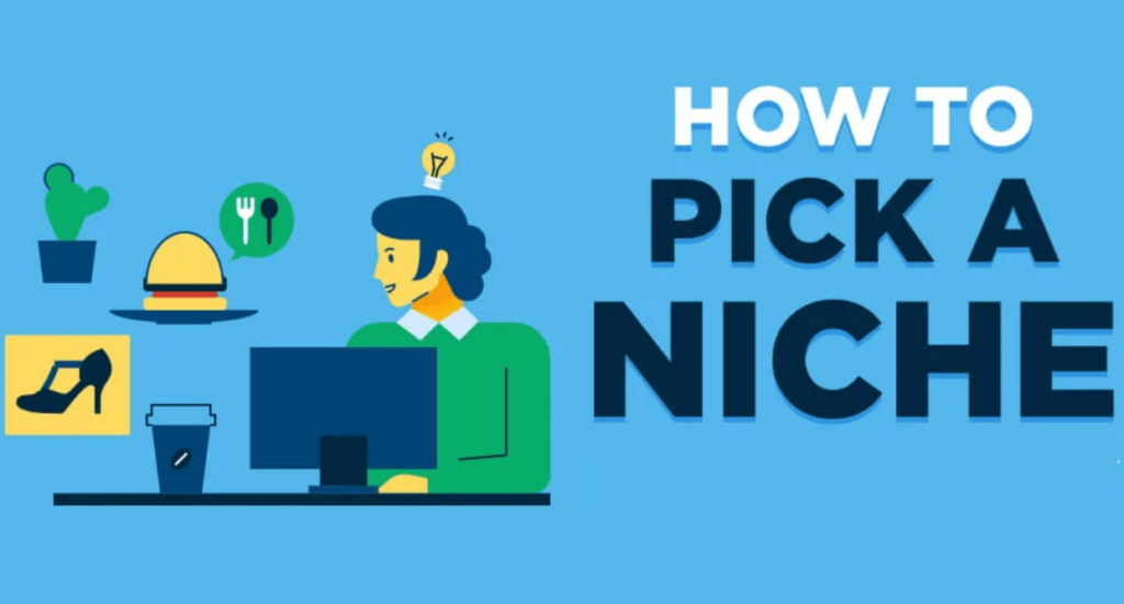 How Do You Pick A Good Niche?