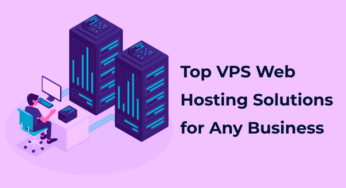 Top VPS Web Hosting Solutions for Any Business